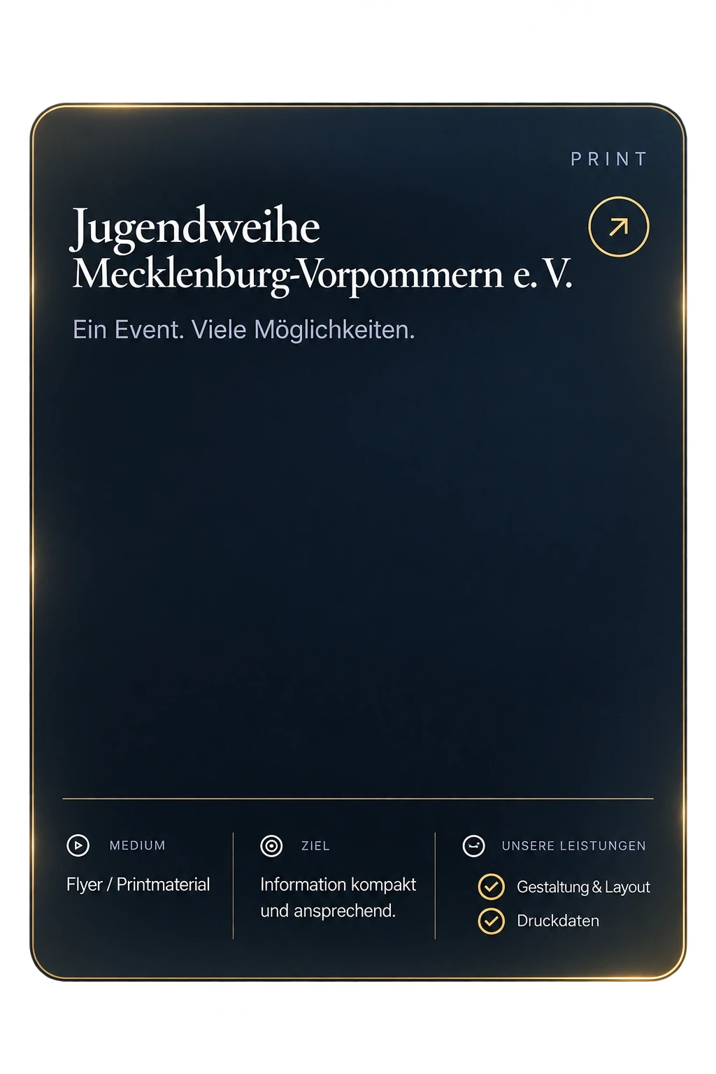 Kärtchen Print: Jugendweihe Mecklenburg-Vorpommern e. V. — ein Event, viele Möglichkeiten. Medium Flyer und Printmaterial, Ziel Information kompakt und ansprechend; unsere Leistungen Gestaltung & Layout, Druckdaten.